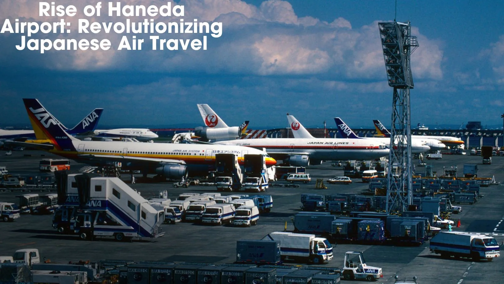 The Rise of Haneda Airport: Revolutionizing Japanese Air Travel